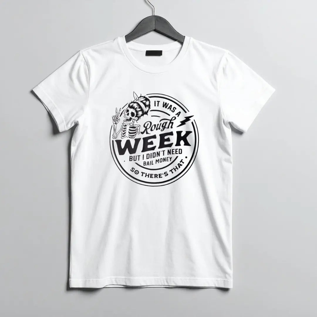 Rough Week No Bail Money Needed Purple Turtle Tees